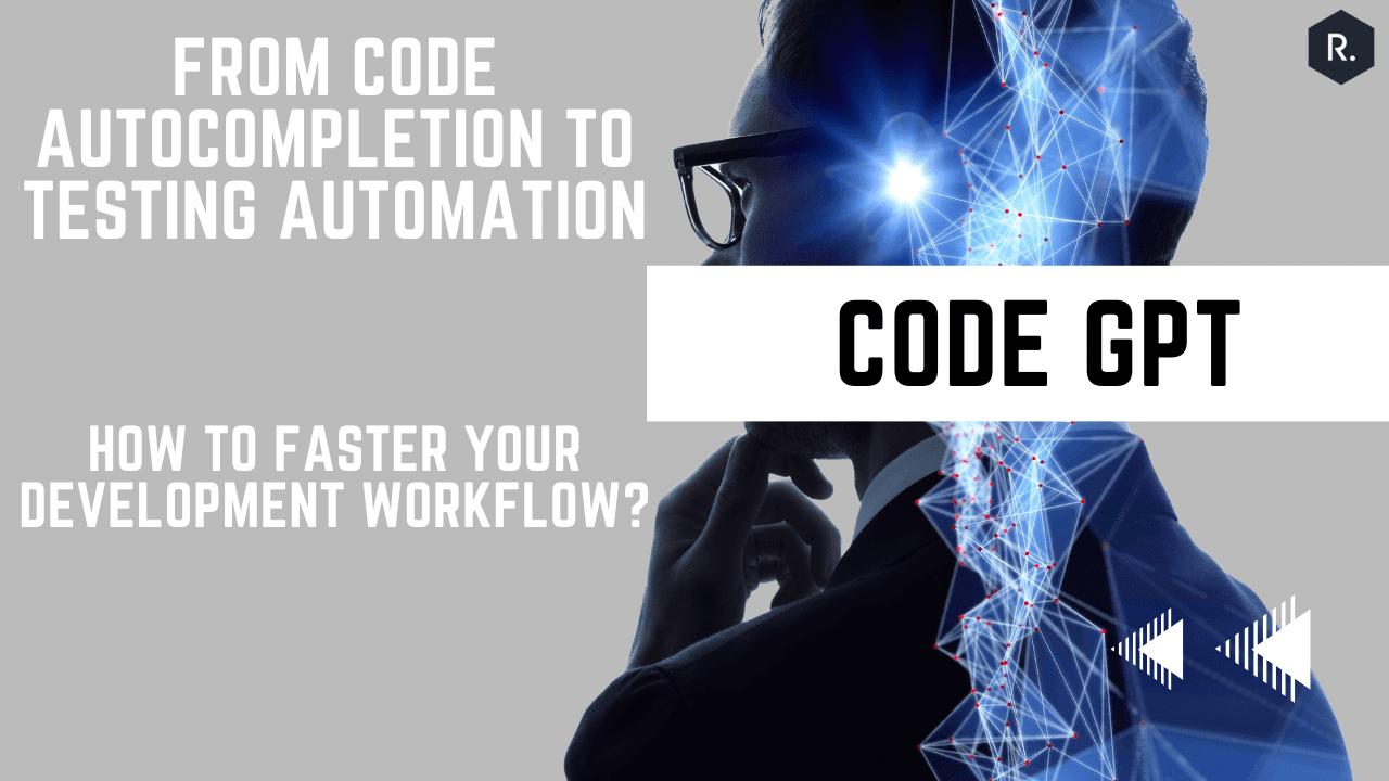 From Code Autocompletion to Testing Automation: How CodeGPT Can Supercharge Your Development Workflow